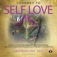 thumbnail image 1 of Journey to Self Love: 6 Steps to Vertical Soul Alignment while Forest Bathing: Align with the Divine, End Anxiety & Live, (Paperback), 1 of 1