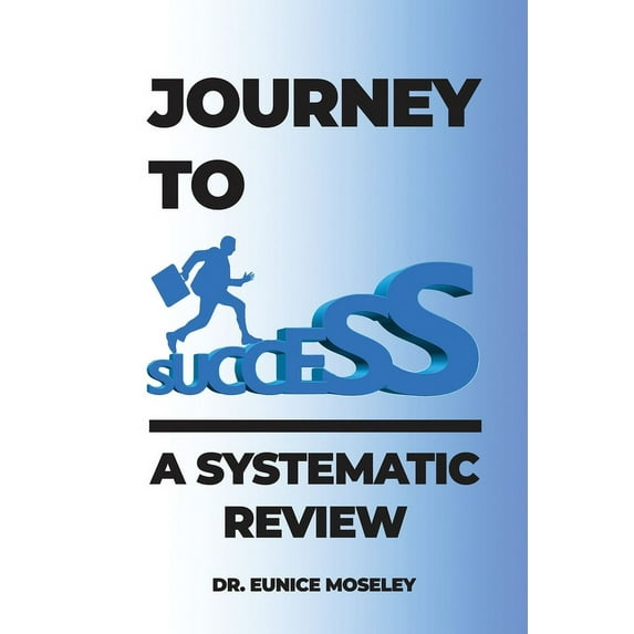 Journey to Success: A Systematic Review