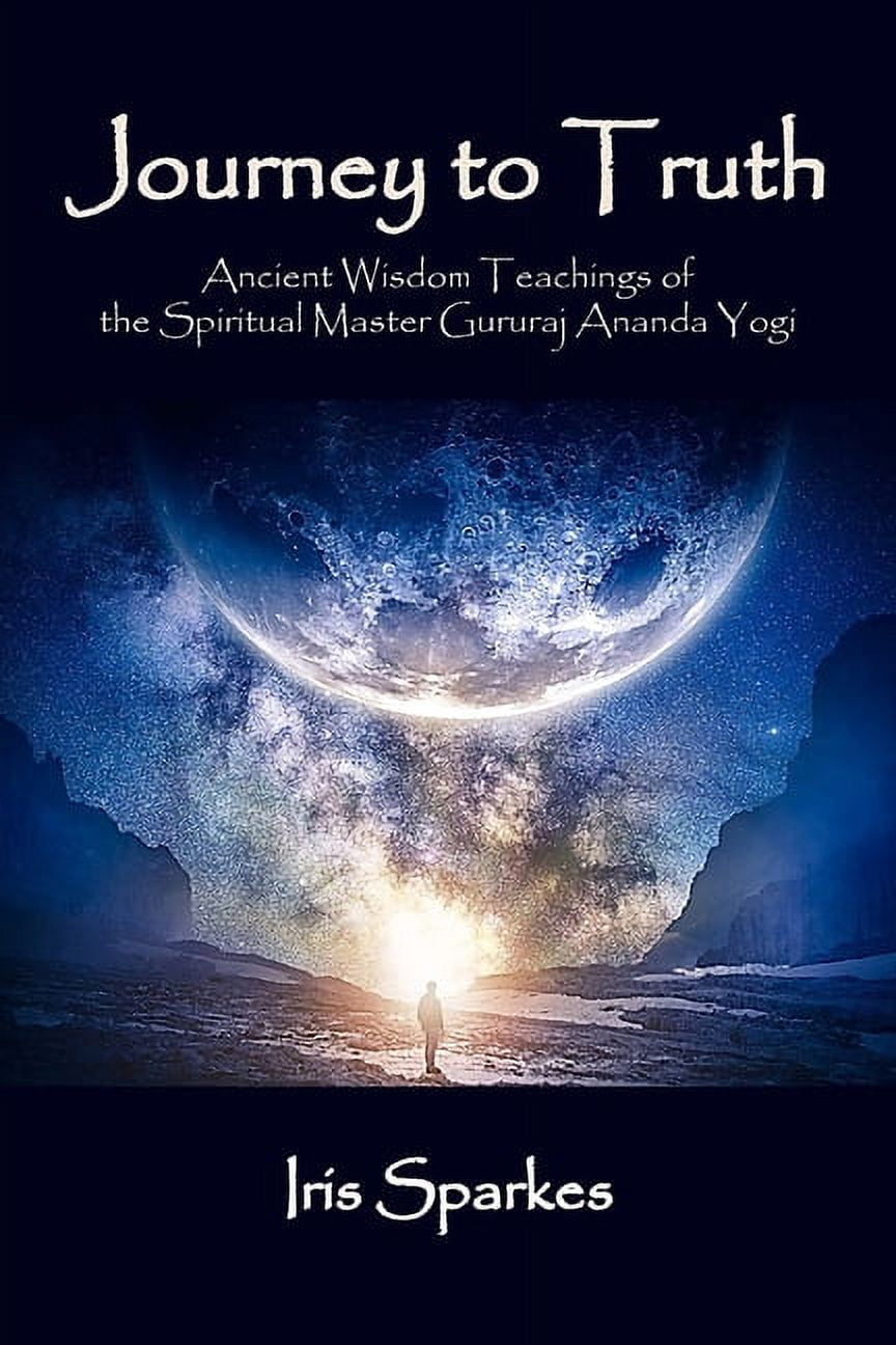 Journey to Truth: Ancient Wisdom Teachings of the Spiritual Master ...