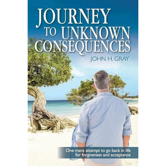 Journey to Unknown Consequences, (Paperback)
