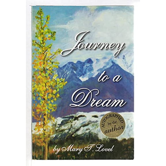 Pre-Owned Journey to a Dream [Signed Copy] (Paperback) 1615847820 9781615847822