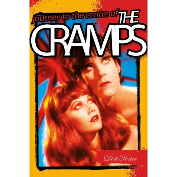 Journey to the Center of the Cramps, (Paperback)