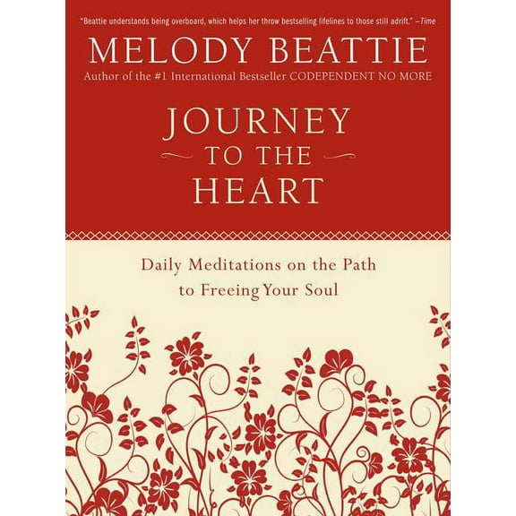 Journey to the Heart: Daily Meditations on the Path to Freeing Your Soul, (Paperback)