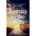 thumbnail image 1 of Journey to the Son: An Unconventional Quest of Mother and Son to Love, Light and Hope (Paperback), 1 of 1