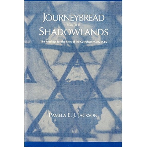 Pre-Owned Journeybread for the Shadowlands: Readings for the Rites of the Catechumenate Paperback