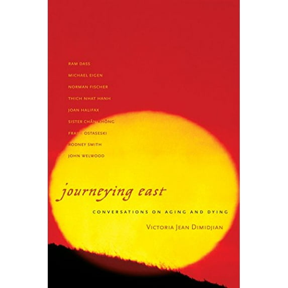 Pre-Owned Journeying East: Conversations on Aging and Dying (Paperback) 1888375361 9781888375367