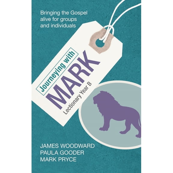 Journeying with Mark: Lectionary Year B, (Paperback)