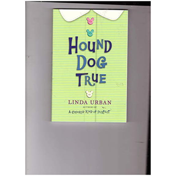 Pre-Owned Hound Dog True, Linda Urban: Trade Book Grade 5 (Paperback) 0547996098 9780547996097