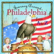 Journeys: Journey Around Philadelphia from A to Z (Hardcover)