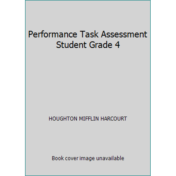 Pre-Owned Performance Task Assessment Student Grade 4 (Paperback) 0544465172 9780544465176