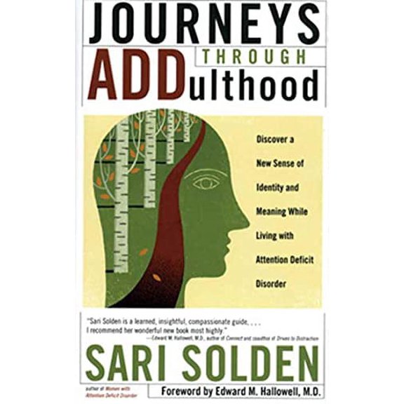 Journeys Through Addulthood : Discover a New Sense of Identity and Meaning with Attention Deficit Disorder