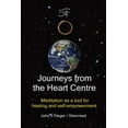 thumbnail image 1 of Journeys from the Heart Centre: Meditation as a tool for healing and Self-empowerment (Paperback), 1 of 1