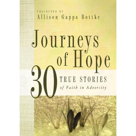 Pre-Owned Journeys of Hope: 30 True Stories of Faith in Adversity (Paperback) 1593106874 9781593106874