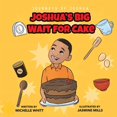 thumbnail image 1 of Journeys of Joshua: Joshua's Big Wait for Cake, (Paperback), 1 of 1