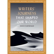 Journeys of Note Writers Journeys That Shaped Our World In the Footsteps of the Literary Greats, Book 1, Paperback