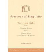 Journeys of Simplicity Traveling Light with Thomas Merton, Bashō, Edward Abbey, Annie Dillard & Others, Paperback