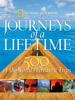 Pre-Owned Journeys of a Lifetime: 500 of the World's Greatest Trips (Hardcover) 1426201257 9781426201257