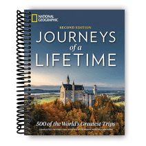 Journeys of a Lifetime, Second Edition: 500 of the World's Greatest Trips (Spiral Bound)