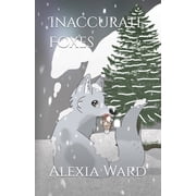 Journeys of the Fox Gods Inaccurate Foxes, Book 1, Paperback