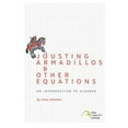 thumbnail image 1 of Pre-Owned Jousting Armadillos & Other Equations: An Introduction to Algebra Paperback, 1 of 1