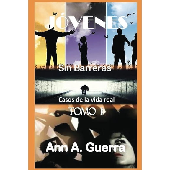 Jovenes: Sin Barreras Tomo I Y Tomo II Jovenes: Sin Barreras: Casos de la vida real, Book 1, (Paperback)
