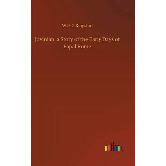 Jovinian, a Story of the Early Days of Papal Rome (Hardcover)