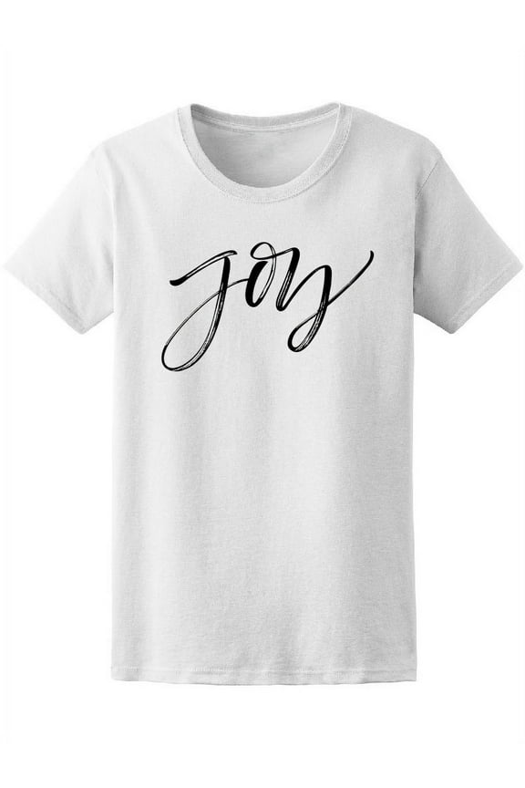 Joy, Cool Inspiration Quote T-Shirt Women -Image by Shutterstock, Female XX-Large