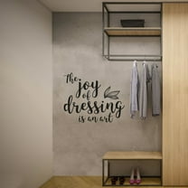 The Joy Of Dressing Is An Art - Life Quotes Closet Quotes Quote Fashion Outfits Style Dresser Vinyl Wall Art Decal Sticker Home Closet Dressing Room Dressing Area Wardrobe Cabinet Size (6x10 inch)