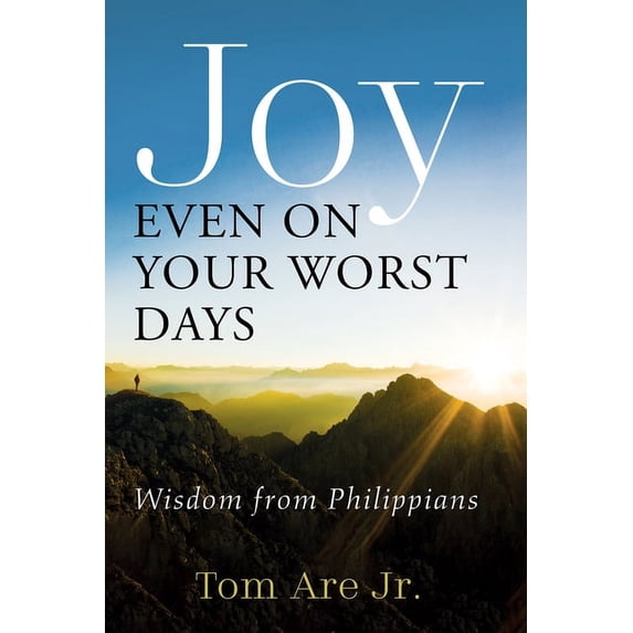 Joy Even on Your Worst Days (Paperback)