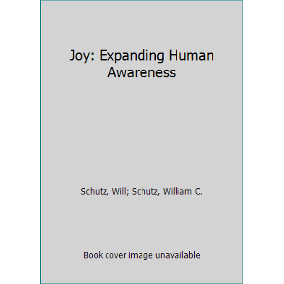 Pre-Owned Joy: Expanding Human Awareness (Paperback) 0394172558 9780394172552