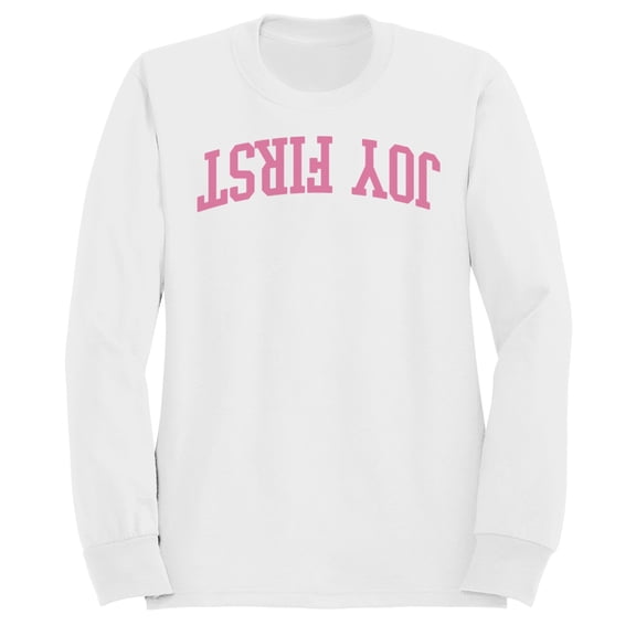 Joy First Motivational Arched Text Women's White Sweatshirt