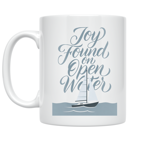 Joy Found on Open Water - Sailing Club Enthusiast - 11 oz Ceramic Coffee Mug