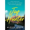 thumbnail image 1 of Pre-Owned Joy Hunter: Messy Faceplants, Radical Love, and the Journey That Changed Everything (Hardcover) 0593578066 9780593578063, 1 of 1