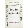 thumbnail image 1 of Joy In Surrender : Living A Life Yielded To God (Paperback), 1 of 1