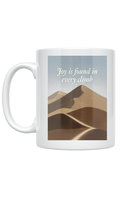 Joy Is Found In Every Climb - Faith Inspiration Enthusiast - 11 oz Ceramic Coffee Mug