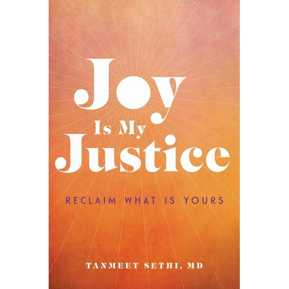 Joy Is My Justice: Reclaim What Is Yours, (Hardcover)