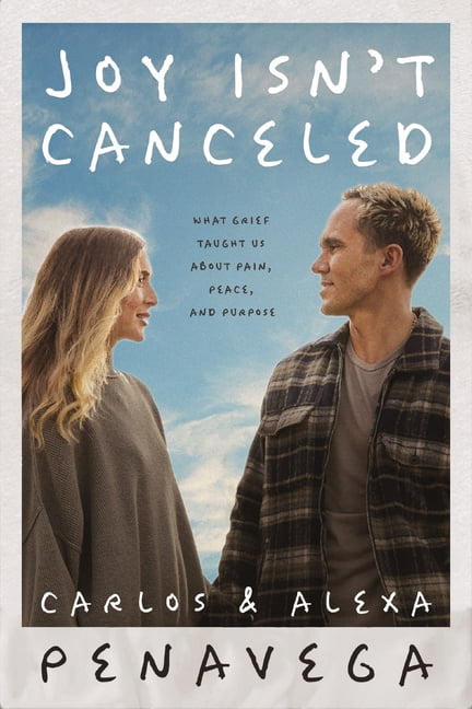Joy Isn't Canceled: What Grief Taught Us about Pain, Peace, and Purpose, (Hardcover)