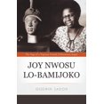 thumbnail image 1 of Joy Nwosu Lo-Bamijoko: The Saga of a Nigerian Female Ethnomusicologist (Paperback), 1 of 1