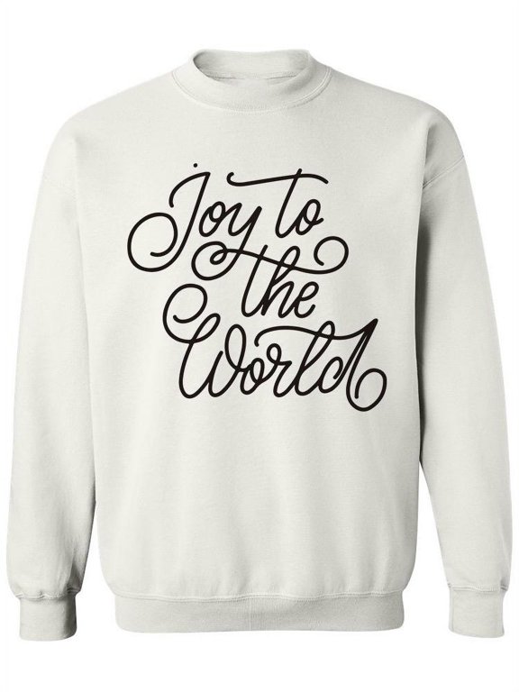 Joy To The World! Sweatshirt Women -Image by Shutterstock, Female x-Large