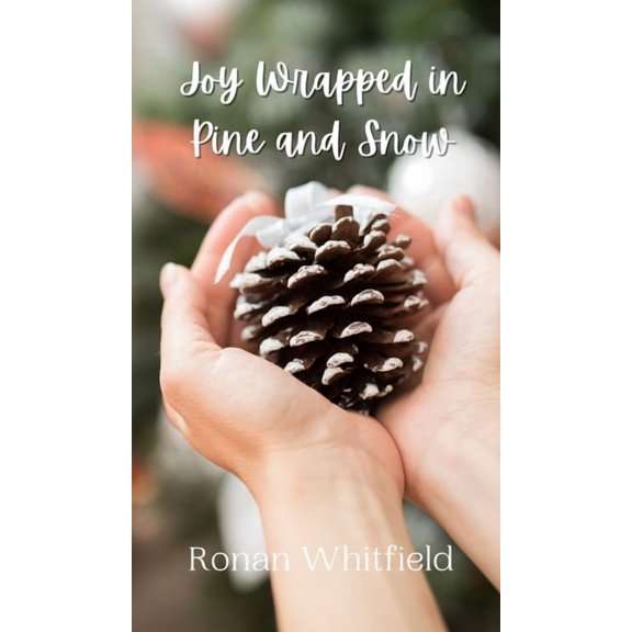 Joy Wrapped in Pine and Snow, (Hardcover)