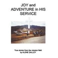 thumbnail image 1 of Joy and Adventure in His Service : True Stories From the Mission Field (Hardcover), 1 of 1