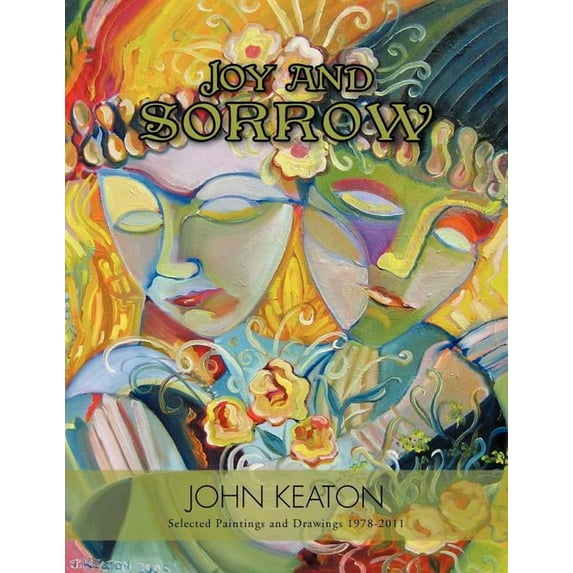 Joy and Sorrow : Selected Paintings and Drawings 1978-2011 (Paperback)