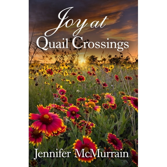 Quail Crossings Joy at Quail Crossings, Book 5, (Paperback)