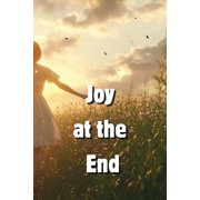 Joy at the End, Paperback