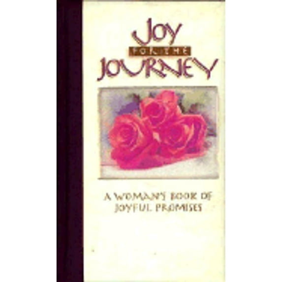 Joy for the Journey : A Woman's Book of Joyful Promises