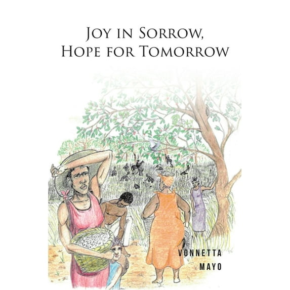 Joy in Sorrow, Hope for Tomorrow (Paperback)