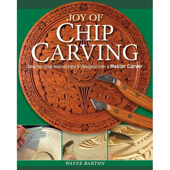 Joy of Chip Carving: Step-By-Step Instructions & Designs from a Master Carver (Paperback)