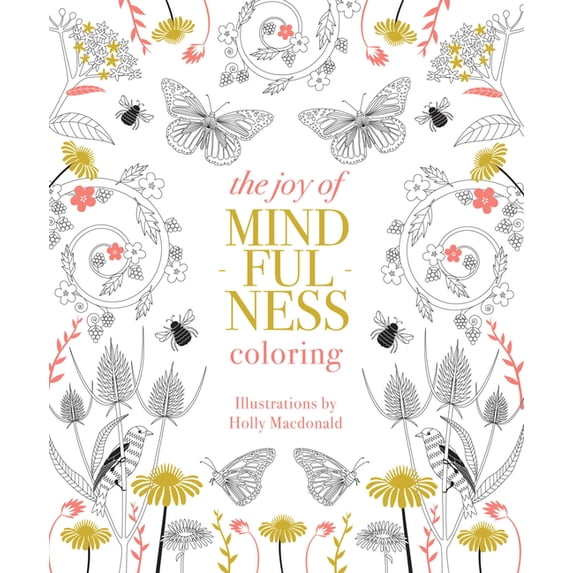 Joy of Mindfulness Coloring: 50 Quotes and Designs to Help You Find Calm, Slow Down and Relax, (Paperback)