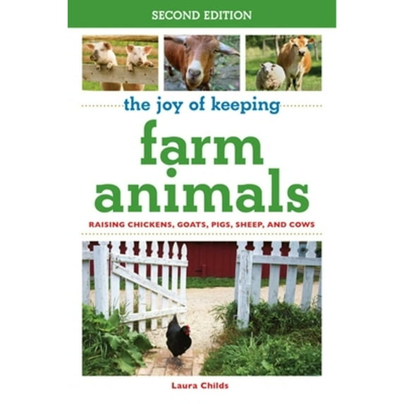 Pre-Owned The Joy of Keeping Farm Animals: Raising Chickens, Goats, Pigs, Sheep, and Cows (Paperback) 1632204681 9781632204684