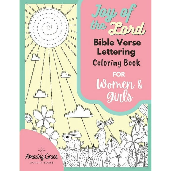 Joy of the Lord Bible Verse Lettering Coloring Book for Women and Girls: 40 Unique Color Pages and Uplifting Scriptures , (Paperback)